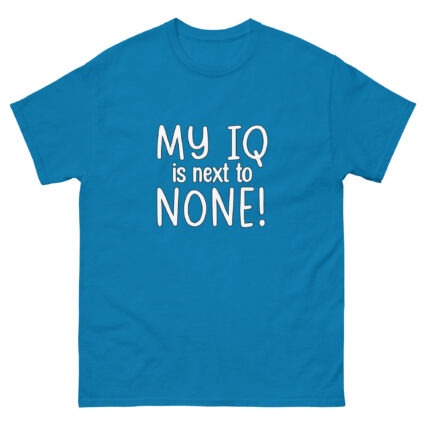 1-1 My IQ is next to none funny Unisex classic tee - Image 8