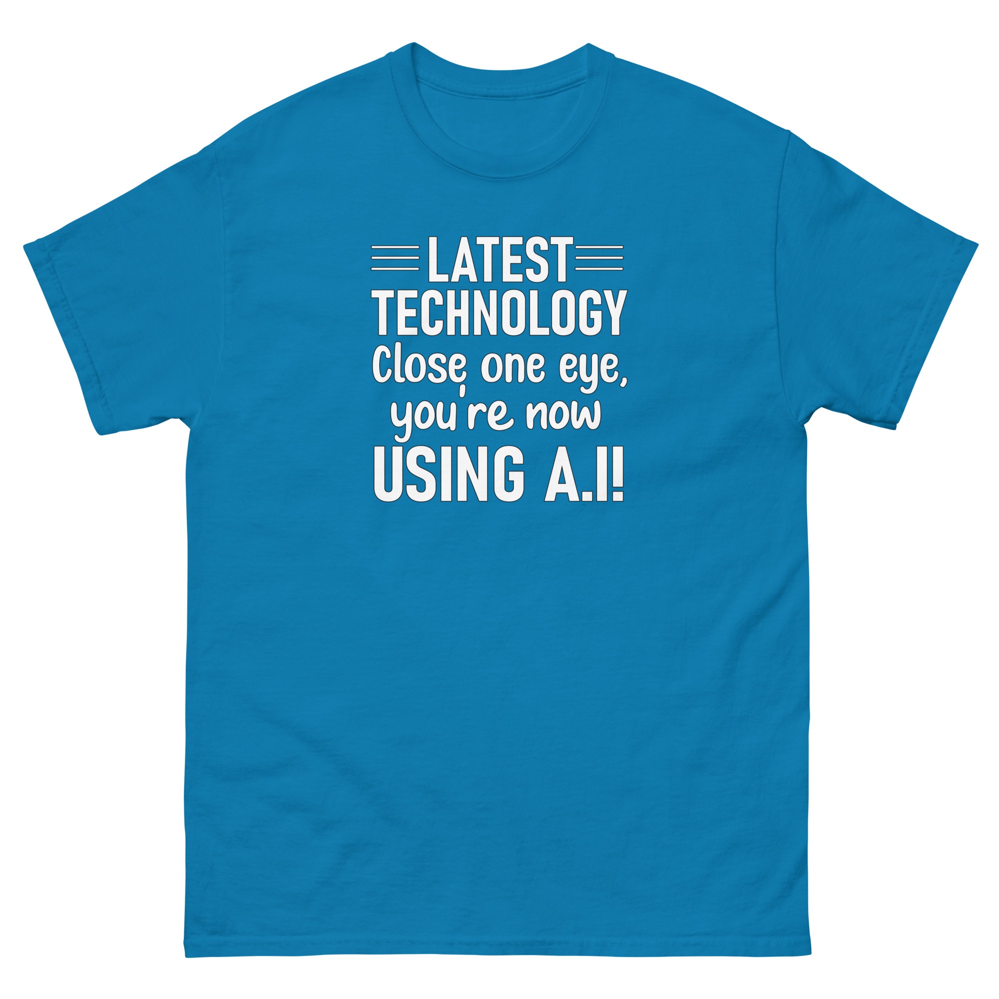 1. Latest technology close one eye funny satire Unisex classic tee