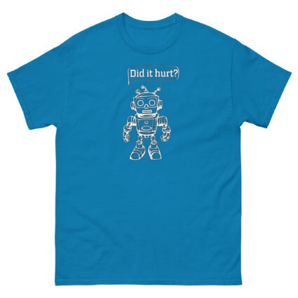 1. Did it hurt funny sarcasm Unisex classic tee - Image 9