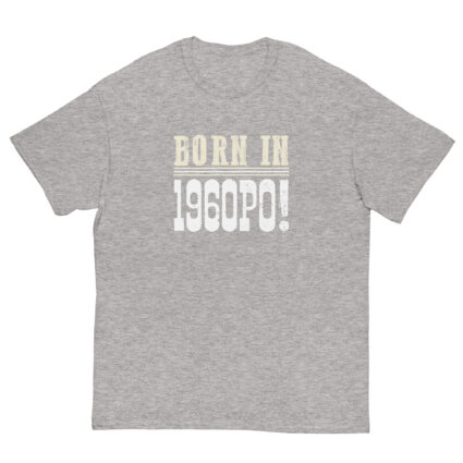 1a Born in 1960PO funny senior Unisex classic tee - Image 14