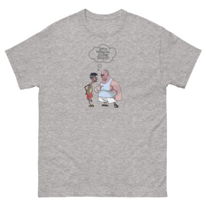 1. Are you telling me your still hungry? funny sarcasm Satie Unisex classic tee - Image 11
