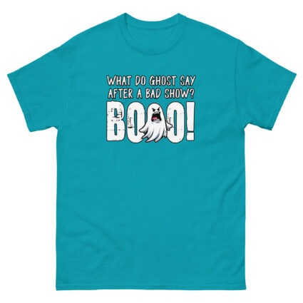 1. What do ghost say after a bad show Booo Unisex classic tee - Image 11