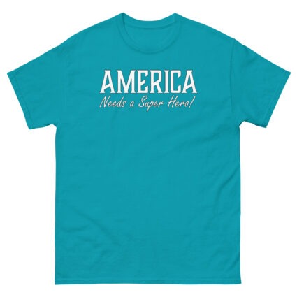 1. America needs a superhero sarcasm satire political Unisex classic tee - Image 12
