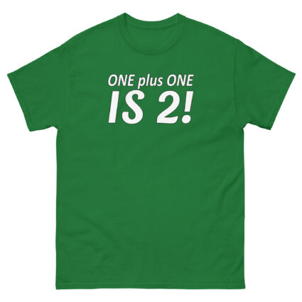 1. ONE PLUS ONE IS 2 FUNNY SATITE SARCASM Unisex classic tee - Image 8