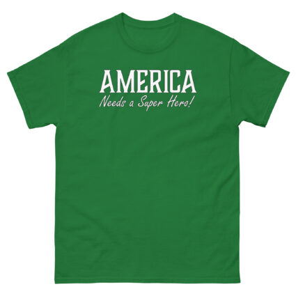 1. America needs a superhero sarcasm satire political Unisex classic tee - Image 7