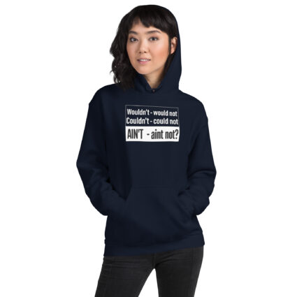 1. Wouldn't would not Unisex Hoodie - Image 3