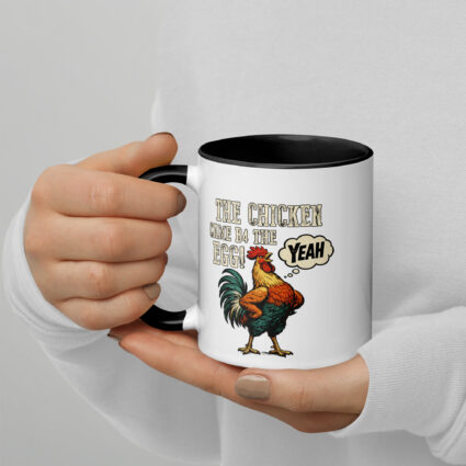 The chicken came b4 the egg funny satire Mug with Color Inside - Image 2