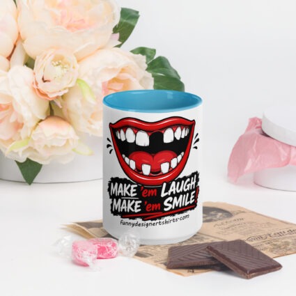 1. Make em smile make em laugh funny Mug with Color Inside - Image 54