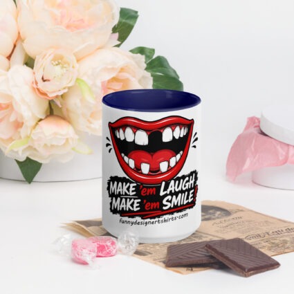 1. Make em smile make em laugh funny Mug with Color Inside - Image 8
