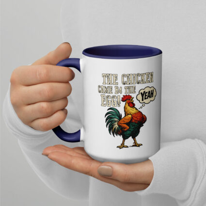 The chicken came b4 the egg funny satire Mug with Color Inside - Image 8
