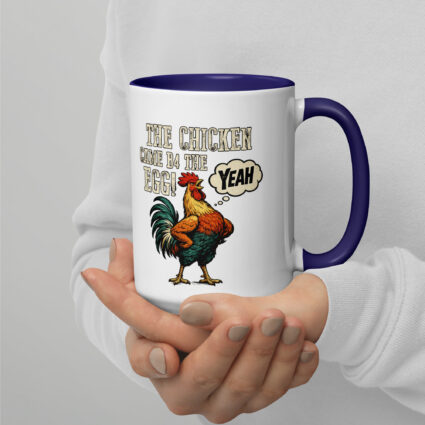 The chicken came b4 the egg funny satire Mug with Color Inside - Image 9