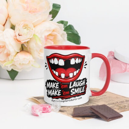 1. Make em smile make em laugh funny Mug with Color Inside - Image 38